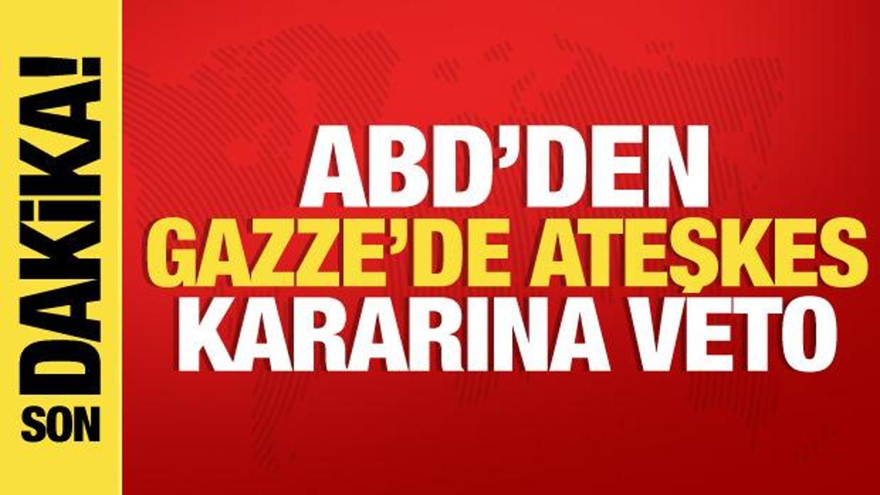 ABD, Gazze için acil ateşkes çağrısını veto etti!