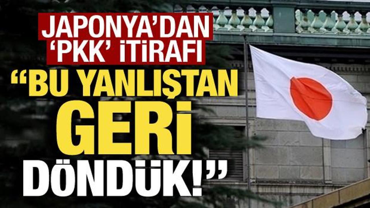Japonya’dan ‘PKK’ itirafı: Bu yanlıştan geri döndük!
